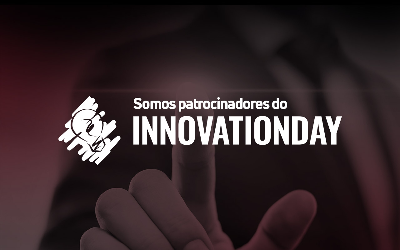 Somos patrocinadores do Innovation Day!